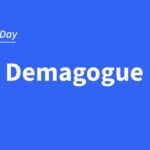 Word of the day: Demagogue