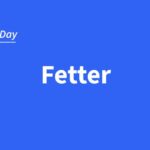Word of the Day: Fetter